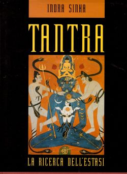 Tantra. La ricerca dell'estasi, Indra Sinha