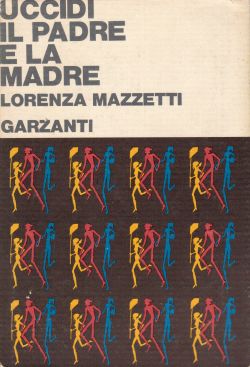 Uccidi il padre e la madre, Lorenza Mazzetti