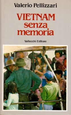 Vietnam senza memoria, Valerio Pellizzari